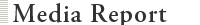 Media Report